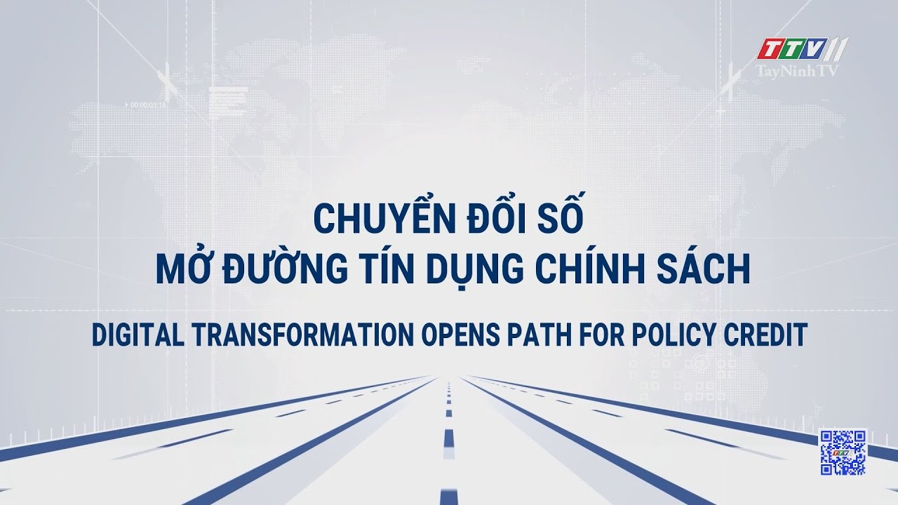 Chuyển đổi số mở đường cho tín dụng chính sách | TRUYỀN THÔNG CHÍNH SÁCH | TayNinhTVDVC